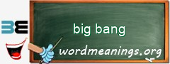 WordMeaning blackboard for big bang